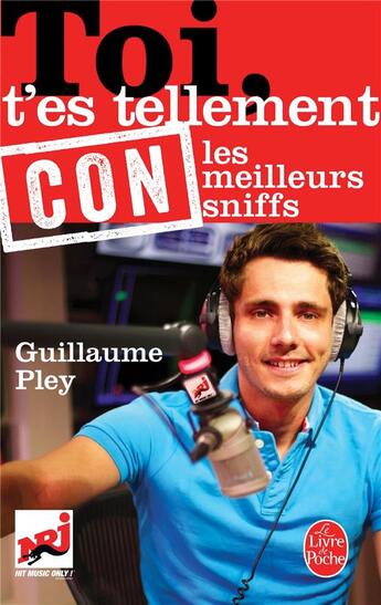 Couverture du livre « Toi t'es tellement con » de Guillaume Pley aux éditions Le Livre De Poche