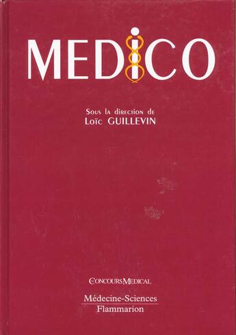 Couverture du livre « Medico » de Loic Guillevin aux éditions Lavoisier Medecine Sciences