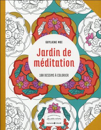 Couverture du livre « Jardin de méditation ; aux sources du bien-être » de Guylaine Moi aux éditions Solar