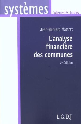 Couverture du livre « Analyse financiere des communes (l') » de Jean-Bernard Mattret aux éditions Lgdj