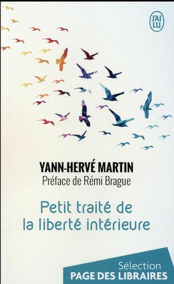Couverture du livre « Petit traité de la liberté intérieure » de Yann-Herve Martin aux éditions J'ai Lu