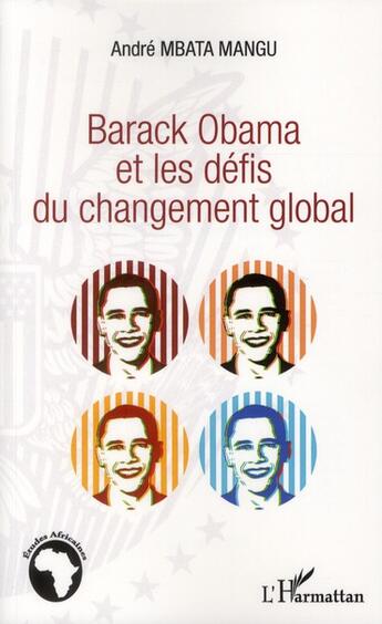 Couverture du livre « Barack Obama et les défis du changement global » de Andre Mbata Mangu aux éditions L'harmattan