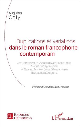 Couverture du livre « Duplications et variations dans le roman francophone contemporain ; » de Coly Augustin aux éditions L'harmattan