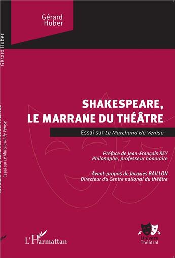 Couverture du livre « Shakespeare, le marrane du théâtre ; essai sur le marchand de Venise » de Gérard Huber aux éditions L'harmattan