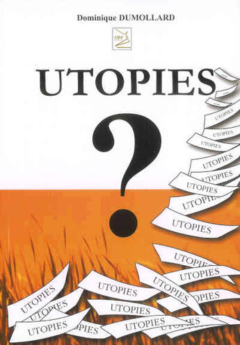 Couverture du livre « Utopies ? » de Dominique Dumollard aux éditions Abm Courtomer