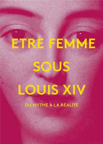 Couverture du livre « Être femme sous louis XIV » de  aux éditions Lienart