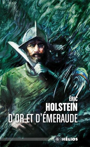 Couverture du livre « D'or et d'émeraude » de Eric Holstein aux éditions Actusf