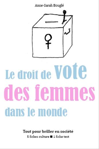 Couverture du livre « Le droit de vote des femmes dans le monde » de Anne-Sarah Bougle aux éditions Editions Du Cenacle