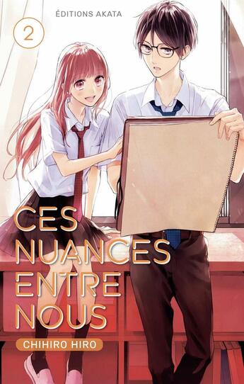 Couverture du livre « Ces nuances entre nous Tome 2 » de Chihiro Hiro aux éditions Akata