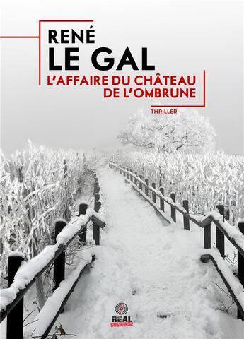 Couverture du livre « L'affaire du château de l'Ombrune » de Rene Legal aux éditions Alter Real