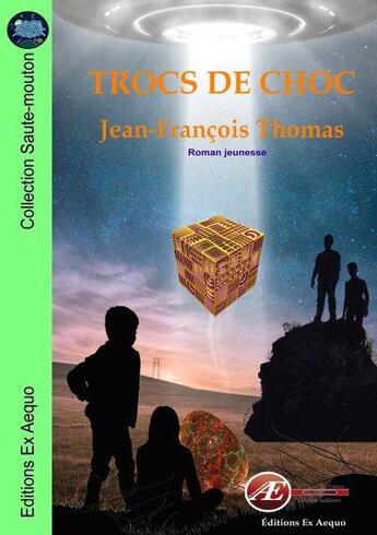 Couverture du livre « Trocs de choc » de Jean-Francois Thomas aux éditions Ex Aequo