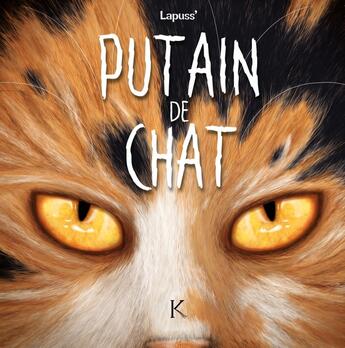 Couverture du livre « Putain de chat Tome 9 » de Lapuss' aux éditions Les 3 As