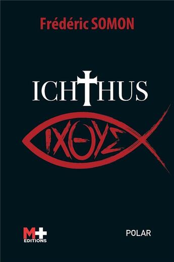 Couverture du livre « Ichthus » de Frédéric Somon aux éditions M+ Editions