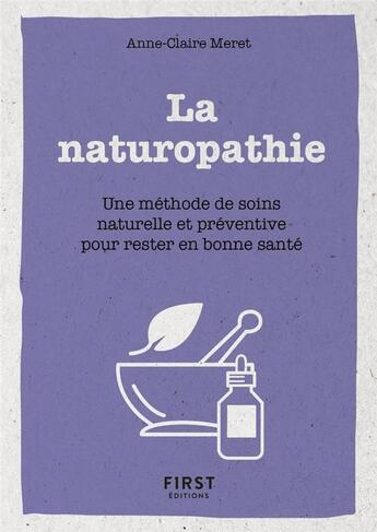 Couverture du livre « La naturopathie » de Anne-Claire Meret aux éditions First