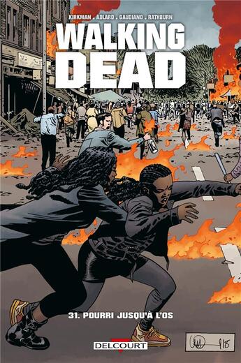 Couverture du livre « Walking Dead Tome 31 : pourri jusqu'à l'os » de Charlie Adlard et Robert Kirkman et Stefano Gaudiano et Cliff Rathburn aux éditions Delcourt