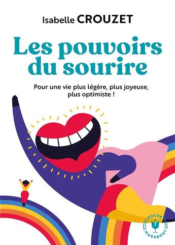 Couverture du livre « Les pouvoirs du sourire ; pour une vie plus légère, plus joyeuse, plus optimiste ! » de Isabelle Crouzet aux éditions Marabout