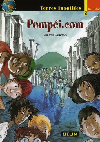 Couverture du livre « Pompéi.com » de Jean-Paul Gourevitch aux éditions Belin Education