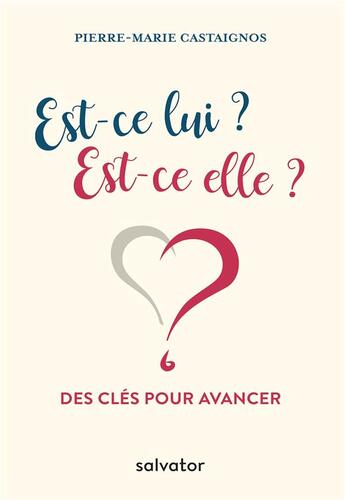 Couverture du livre « Est-ce lui ? est-ce elle ? » de Pierre-Marie Castaignos aux éditions Salvator