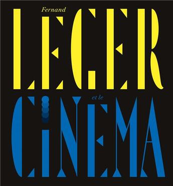 Couverture du livre « Fernand Léger et le cinéma » de  aux éditions Reunion Des Musees Nationaux