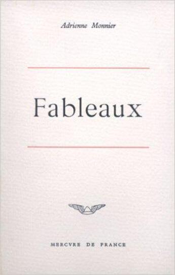 Couverture du livre « Fableaux » de Monnier Adrienne aux éditions Mercure De France