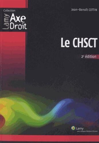 Couverture du livre « Le chsct 2e edition » de Jean-Benoit Cottin aux éditions Lamy