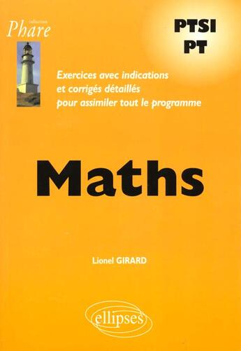 Couverture du livre « Mathematiques ptsi-pt - exercices corriges » de Lionel Girard aux éditions Ellipses