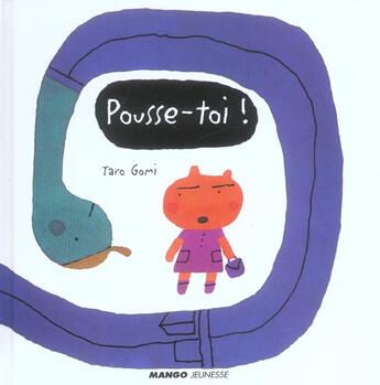 Couverture du livre « Pousse toi » de Gomi/Broutin aux éditions Mango