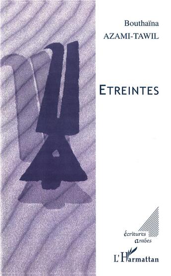 Couverture du livre « Etreintes » de Azami-Tawil Bouthain aux éditions L'harmattan