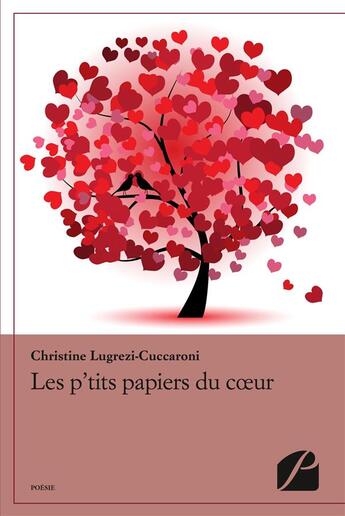 Couverture du livre « Les p'tits papiers du coeur » de Lugrezi-Cuccaroni C. aux éditions Editions Du Panthéon