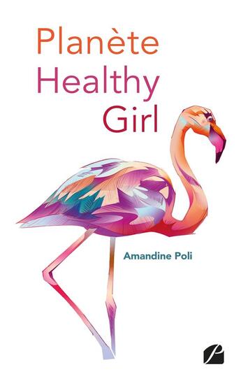 Couverture du livre « Planete healthy girl ; le seul guide que les hommes peuvent nous piquer !!! » de Amandine Poli aux éditions Du Pantheon