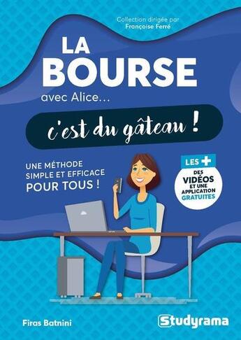 Couverture du livre « La bourse avec alice, c'est du gateau ! » de Francoise Ferre et Firas Batnini aux éditions Studyrama