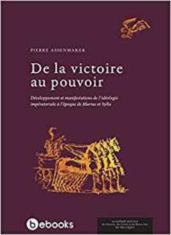 Couverture du livre « De la victoire au pouvoir » de Pierre Assenmaker aux éditions Academie Royale De Belgique