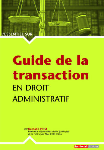 Couverture du livre « Guide de la transaction en droit administratif » de Nathalie Vinci aux éditions Territorial