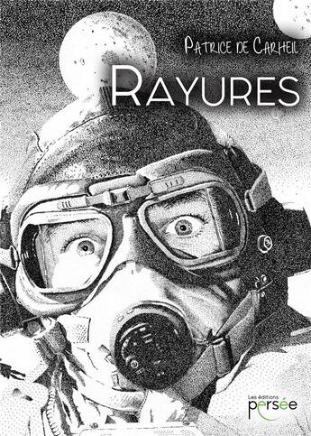 Couverture du livre « Rayures » de Patrice De Carheil aux éditions Persee