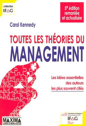 Couverture du livre « Toutes les theories ecole ifag - 5e ed. np - les idees essentielles des auteurs les plus souvent cit » de Carol Kennedy aux éditions Maxima