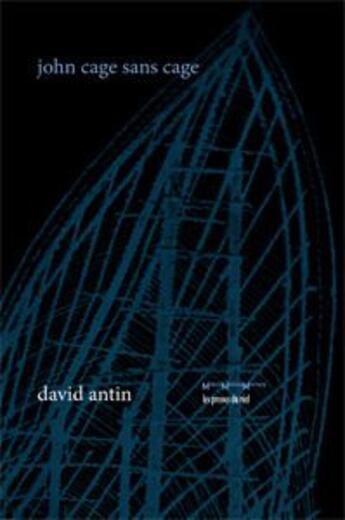 Couverture du livre « John cage sans cage » de David Antin aux éditions Les Presses Du Reel