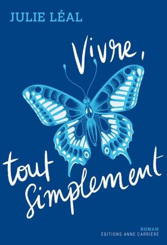 Couverture du livre « Vivre, tout simplement » de Julie Leal aux éditions Anne Carriere