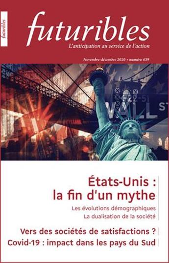 Couverture du livre « Futuribles 439, novembre-décembre 2024. États-Unis : la fin d'un mythe : Vers des sociétés de satisfactions ? » de Haentjens/Damon/Frey aux éditions Futuribles