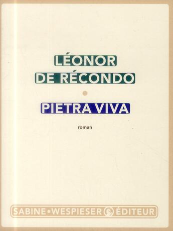 Couverture du livre « Pietra viva » de Léonor De Récondo aux éditions Sabine Wespieser