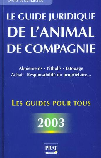 Couverture du livre « Le guide juridique de l' animal de compagnie 2003 » de Resmond-Michel aux éditions Prat