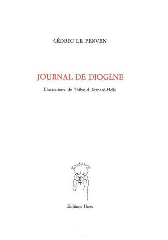 Couverture du livre « Journal de Diogène » de Cedric Le Penven aux éditions Unes