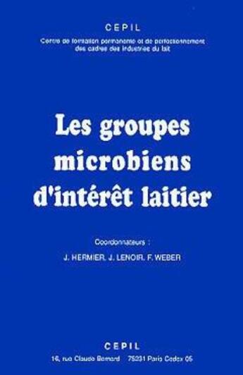 Couverture du livre « Les groupes microbiens d'interet laitier » de Hermier aux éditions Medecine Sciences Publications