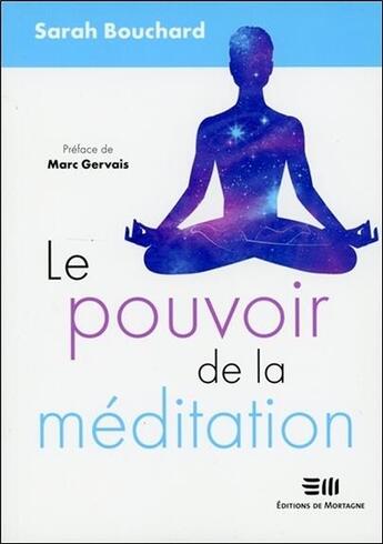 Couverture du livre « Le pouvoir de la méditation » de Sarah Bouchard aux éditions De Mortagne