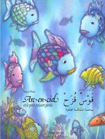 Couverture du livre « Arc-en-ciel et le petit poisson perdu arabe/francais broche » de Pfister Marcus aux éditions Nord-sud