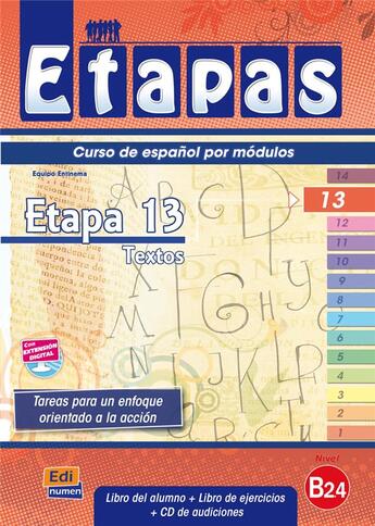 Couverture du livre « Etapas 13 ; nivel B 2.4 ; alumno + ej + cd » de Berta Sarralde Vizuete et Sonia Eusebio Hermira et Beatriz Coca Del Bosque et Elena Herrero Sanz et Ma Sagredo Jeronimo aux éditions Edinumen