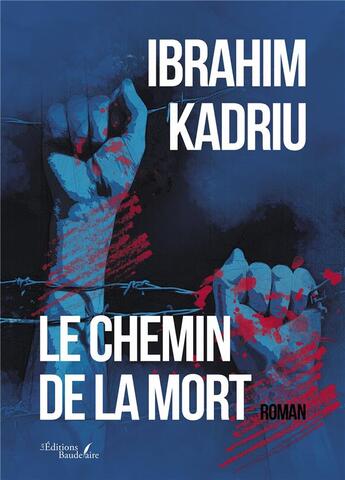 Couverture du livre « Le chemin de la mort » de Kadriu Ibrahim aux éditions Baudelaire