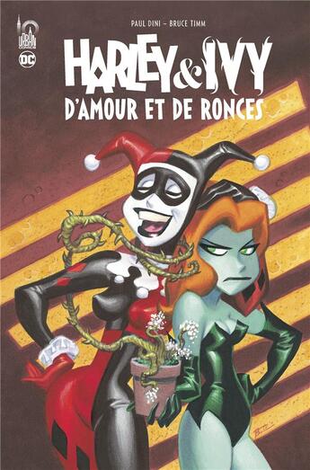 Couverture du livre « Harley & Ivy : d'amour & de ronces » de Paul Dini et Bruce Timm et Collectif Petit Fute aux éditions Urban Comics