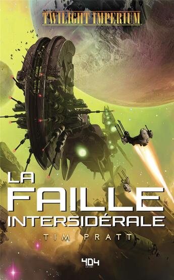 Couverture du livre « Twilight imperium : la faille intersidérale » de Tim Pratt aux éditions 404 Editions