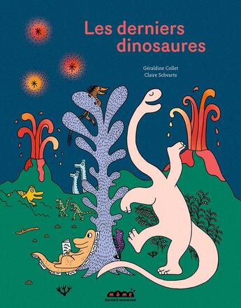 Couverture du livre « Les derniers dinosaures » de Geraldine Collet et Claire Schvartz aux éditions Bayard Jeunesse