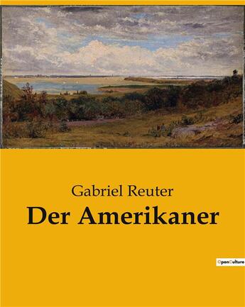 Couverture du livre « Der Amerikaner » de Reuter Gabriel aux éditions Culturea